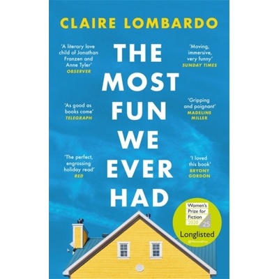 The Most Fun We Ever Had - Claire Lombardo