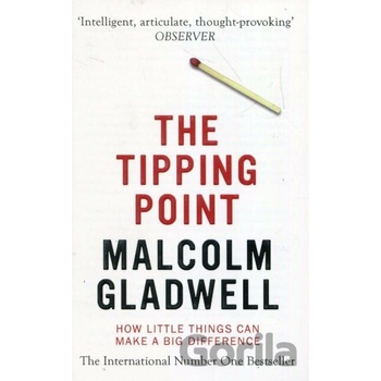 The Tipping Point How Little Things Can Make a Big Difference - M. Gladwell
