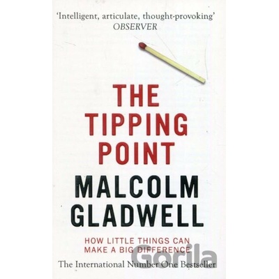 The Tipping Point How Little Things Can Make a Big Difference - M. Gladwell