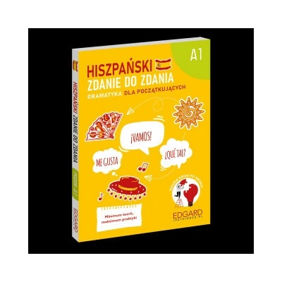 Hiszpański. Zdanie do zdania. Gramatyka dla początkujących A1