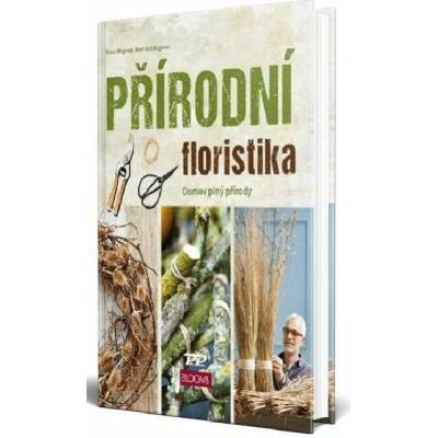Přírodní floristika - Domov plný přírody - Klaus Wagener