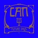 CAN - FUTURE DAYS (1LP)