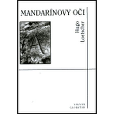 Mandarínovy oči - Hugo Loetscher
