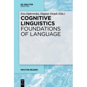 Cognitive Linguistics - Foundations of Language | Ewa Dabrowska, Dagmar Divjak (ISBN: 9783110622973)