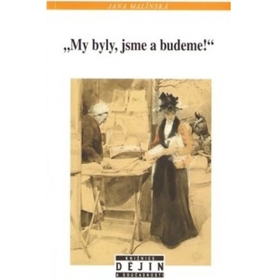 My byly, jsme a budeme - Jana Malínská
