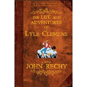 Life and Adventures of Lyle Clemens | John Rechy (ISBN: 9780802141668)