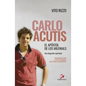 Carlo Acutis. El apóstol de los milenials | VITO RIZZO (2021)