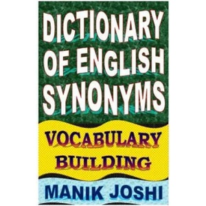 Dictionary of English Synonyms | MR Manik Joshi (ISBN: 9781500500146)