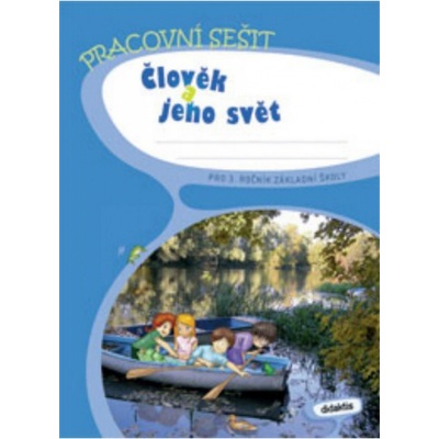 Člověk a jeho svět pro 3. ročník základní školy - Blažková J., Frýzová I., Komaňská B. – Zboží Dáma