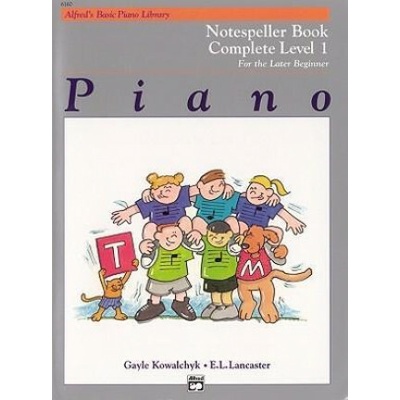 Alfred's Basic Piano Course Notespeller: Complete 1 1a/1b Gayle Kowalchyk E. LancasterBrožovaná