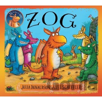 Zog 15th Anniversary Edition - Julia Donaldson, Scholastic