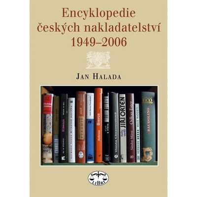 Encyklopedie českých nakladatelství -- 1949 2006 Jan Halada