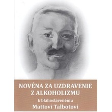 Novéna za uzdravenie z alkoholizmu k blahoslavenému Mattovi Talbotovi