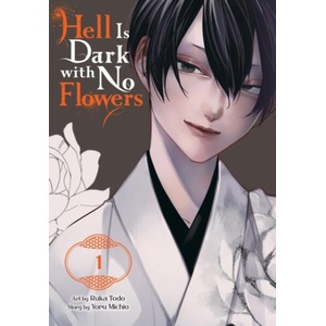 HELL IS DARK WITH NO FLOWERS V01 (ISBN: 9781975370374)