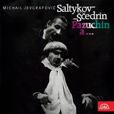 Pazuchin a... - Saltykov-Ščedrin Michail JJevgrafovič -MP3