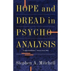 Hope And Dread In Psychoanalysis | Stephen A. Mitchell (ISBN: 9780465030620)