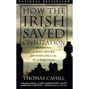 How the Irish Saved Civilization | Thomas Cahill (ISBN: 9780385418492)
