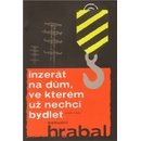 Inzerát na dům, ve kterém už nechci bydlet - Hrabal Bohumil