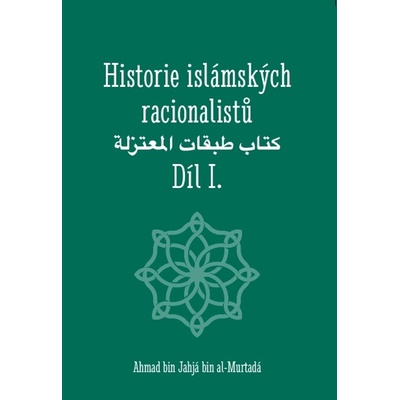 Historie islámských racionalistů 1.díl - Ahmad bin Jahjá bin al-Murtadá
