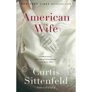 American Wife | Curtis Sittenfeld (ISBN: 9780812975406)
