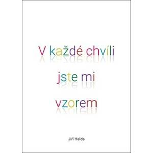 V každé chvíli jste mi vzorem | Jiří Halda (2023)