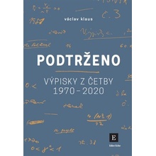 Podtrženo - Výpisky z četby let 1970-2020 - Václav Klaus