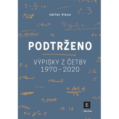 Podtrženo - Výpisky z četby let 1970-2020 - Václav Klaus