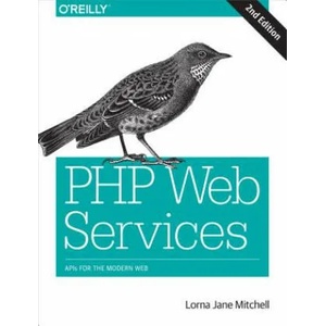 PHP Web Services 2e | Lorna Mitchell (2016)