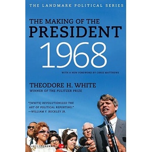 The Making of the President 1968 | Theodore H. White (ISBN: 9780061900648)