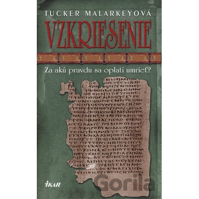 Vzkriesenie - Tucker Malarkeyová