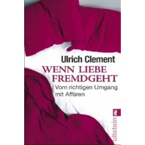 Wenn Liebe fremdgeht | Ulrich Clement (2010)