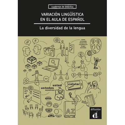 Variación lingüística en el aula de espanol. La diversidad de la lengua - Libro