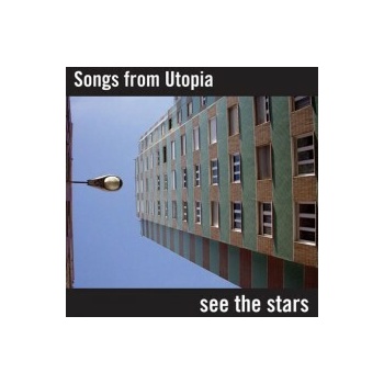 Songs From Utopia - See The Stars CD