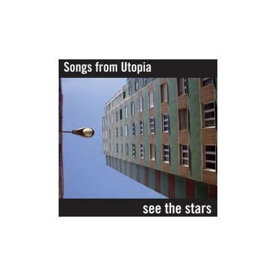 Songs From Utopia - See The Stars CD