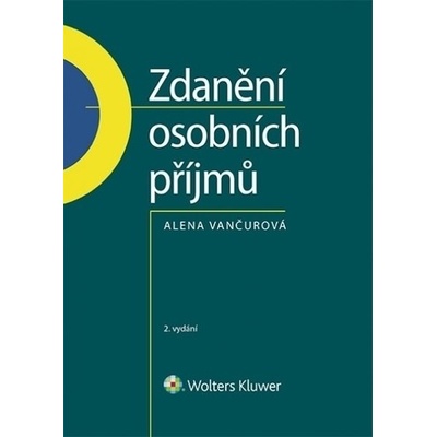 Zdanění osobních příjmů, 2. vydání - Alena Vančurová