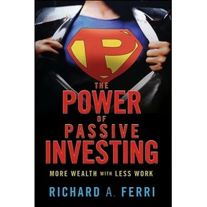 Power of Passive Investing | Richard A Ferri (ISBN: 9780470592205)