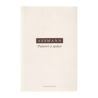 Panství a spása - Jan Assmann