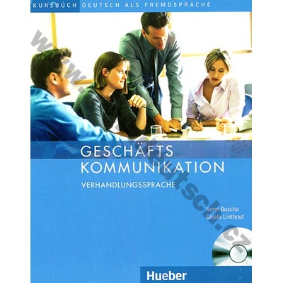 Geschäftskommunikation - Verhandlungssprache - cvičebnica nemeckej obchodnej komunikácie vr. CD