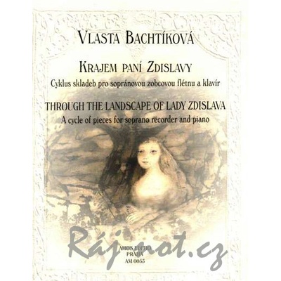 Krajom pani Zdislavy skladby pre zobcovú flautu a klavír Vlasta Bachtíková
