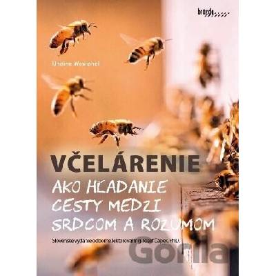 Včelárenie ako hľadanie cesty medzi srdcom a rozumom Undine Westpha