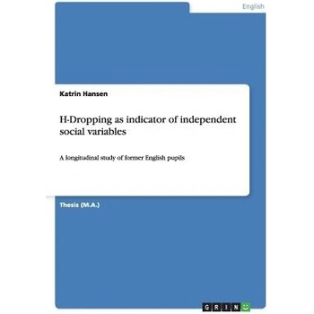 H-Dropping as Indicator of Independent Social Variables Hansen KatrinPaperback