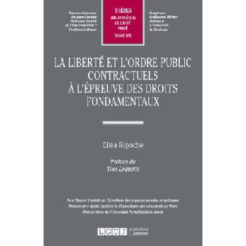 La liberté et l’ordre public contractuels à l’épreuve des droits fondamentaux | Ripoche