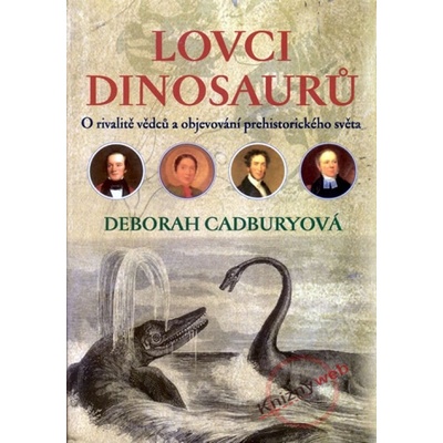 Lovci dinosaurů Deborah Cadburyová CZ