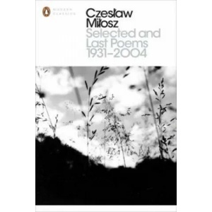 Selected and Last Poems 1931-2004 (2014)