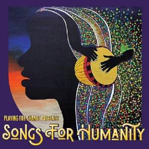Playing For Change - Songs For Humanity (CD) (0198622459334)