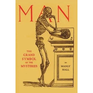 Man: the Grand Symbol of the Mysteries (ISBN: 9781773239699)