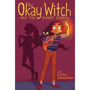 Okay Witch and the Hungry Shadow | Emma Steinkellner (ISBN: 9781534431485)