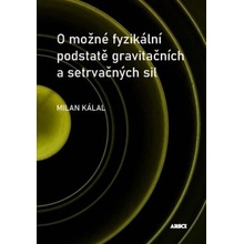 O možné fyzikální podstatě gravitačních a setrvačných sil