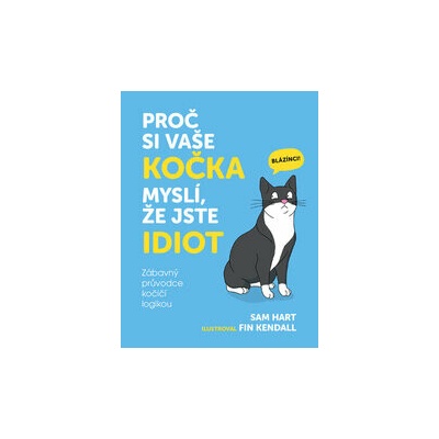 Proč si vaše kočka myslí, že jste idiot