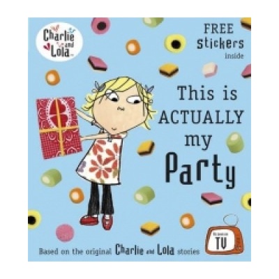Charlie and Lola: This is Actually My Party